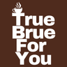 True Brue For You